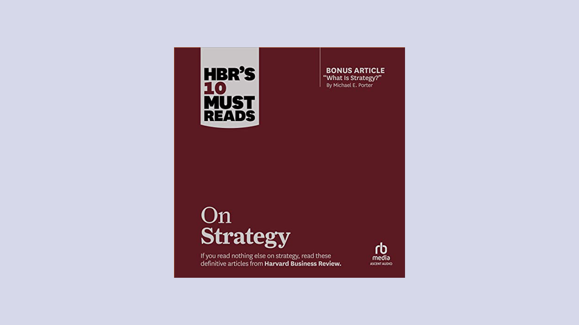 HBR's 10 Must Reads on Strategy: HBR's 10 Must Reads Series